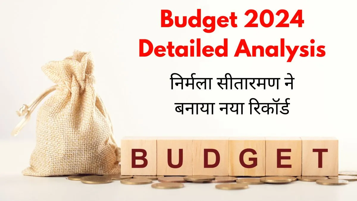 Budget 2024 Detailed Analysis