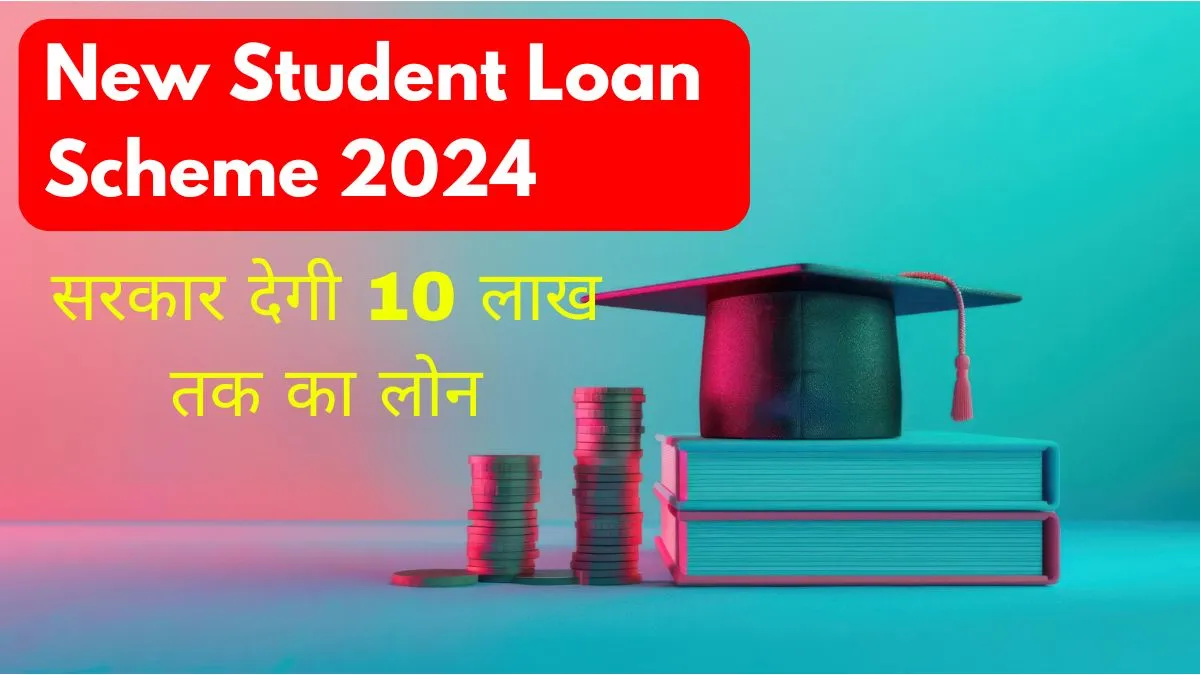 New Student Loan Scheme 2024