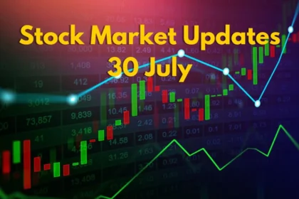 Stock Market Updates 30 July