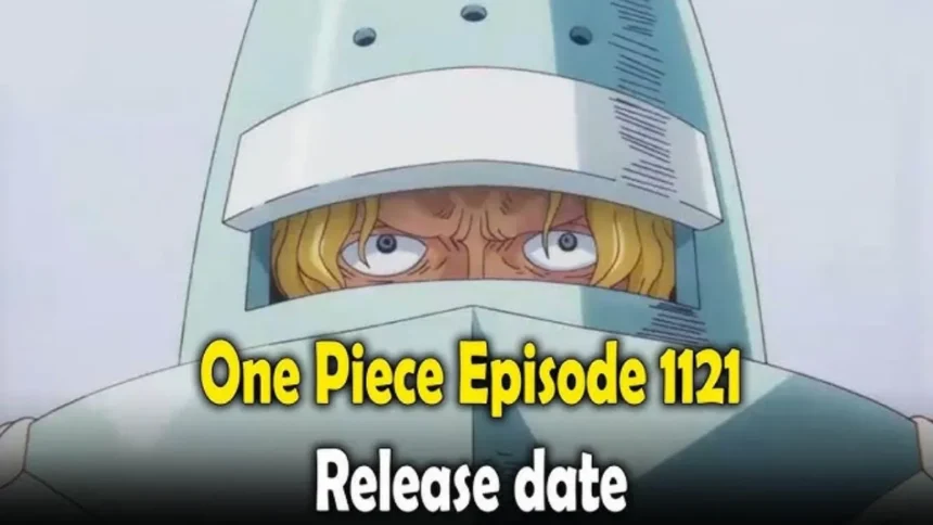 One Piece Episode 1121 Release Date